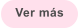 Ver más